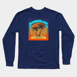 Wanderlust - Tropical Paradise Long Sleeve T-Shirt